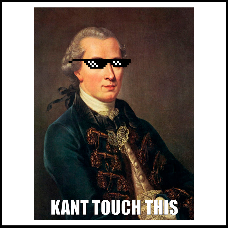 Kant Touch This