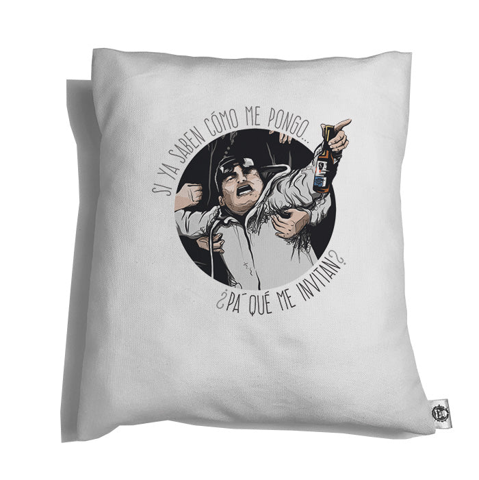 Accesorios: Cojín Decorativo "Si ya Saben como me pongo para que me invitan? Humor Internet y Memes