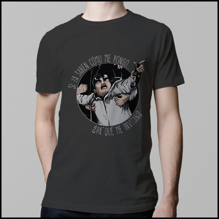 Ropa: Playera Unisex "Si ya Saben como me pongo para que me invitan? Humor Internet y Memes