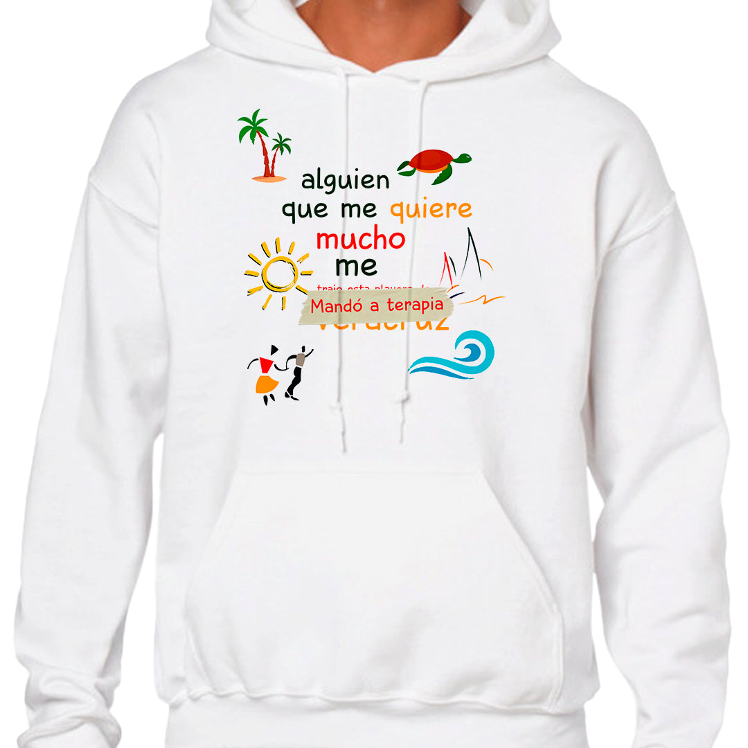 Ropa: Hoodie Unisex diseño de mandaron a terapia, alguien que me quiere mucho, playera tipica TV y Cine Humor