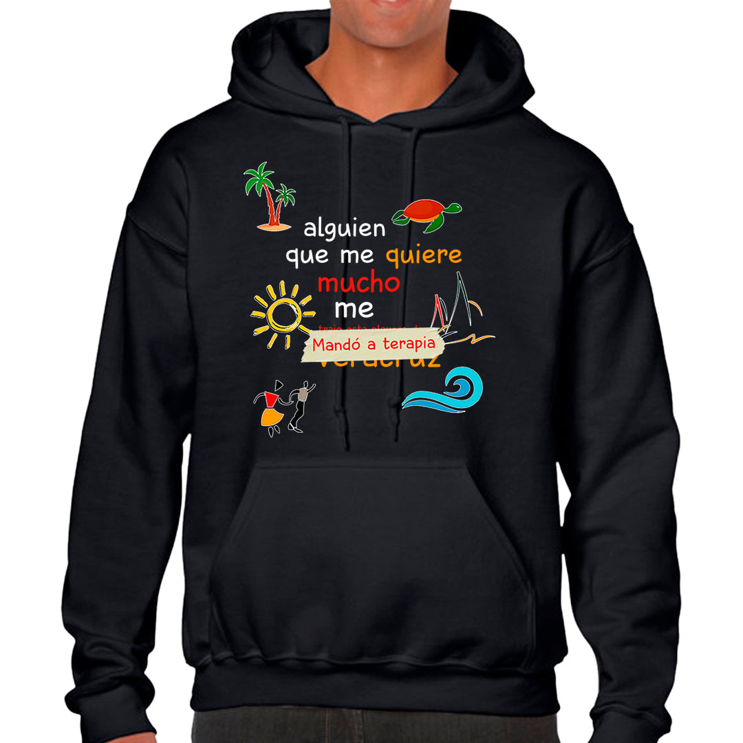 Ropa: Hoodie Unisex diseño de mandaron a terapia, alguien que me quiere mucho, playera tipica TV y Cine Humor
