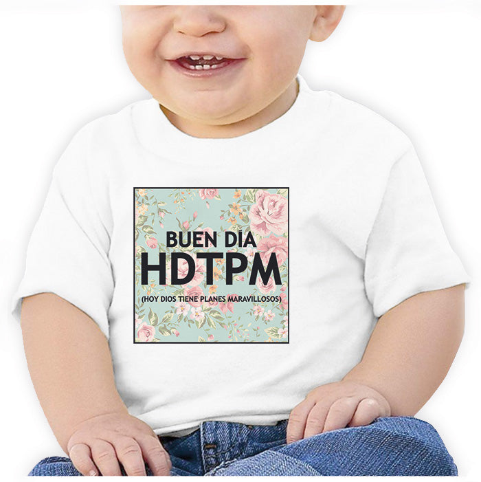 Ropa: Playera Bebé Diseños de frases divertidas, buenos días, HDTPM en México. Ilustración Humor